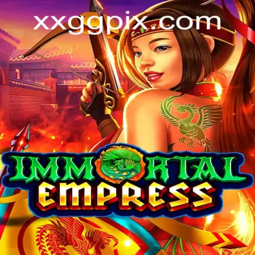 Explorando o Fascinante Mundo de ImmortalEmpress: Descubra as Regras e Aventura-se no Universo de XXGG.COM